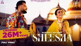 Sheesha Full Video  Gulab Sidhu  Mahi Sharma  Punjab Flow  New Punjabi Songs 2024 [upl. by Llenil]