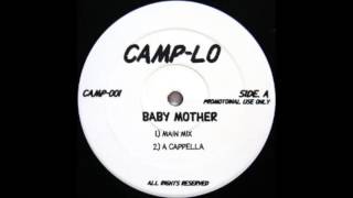 Camp Lo ‎ Baby Mother [upl. by Moclam]