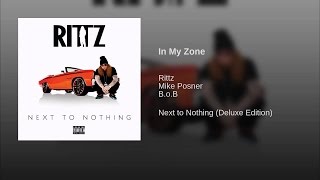 Rittz In My Zone feat Mike Posner amp BoB [upl. by Ambrosi]