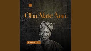 Oba Alate Anu feat Qdot Special [upl. by Adnyleb]