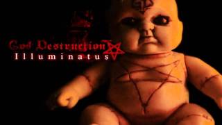 God DestructionIlluminatus Released Album on 130412 Promo [upl. by Zerimar]