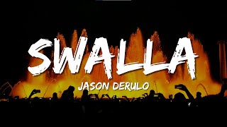 Jason Derulo  Swalla Lyrics feat Nicki Minaj amp Ty Dolla ign [upl. by Bathulda48]