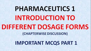 PHARMACY PHARMACEUTICS 1  INTRODUCTION TO DOSAGE FORMS [upl. by Dalia353]