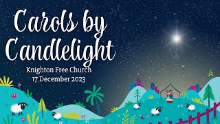 Carols by Candlelight  17th December 2023 [upl. by Nnagem]