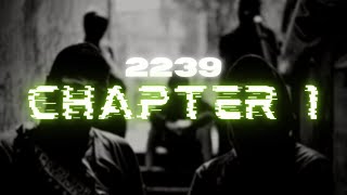 2239  CHAPTER 1 Official Music Video [upl. by Nanci]