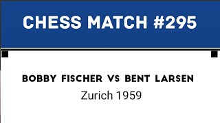 Bobby Fischer vs Bent Larsen • Zurich 1959 [upl. by Aihcila]