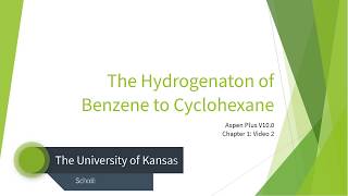 Aspen Plus V100 Series  Chapter 1 The Hydrogenation of Benzene to Cyclohexane Part 2 [upl. by Daryle]