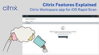 Citrix Features Explained  Citrix Workspace app for iOS Rapid Scan [upl. by Trixi]