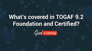 Whats covered in TOGAF Foundation and Certified eLearning TOGAF certification [upl. by Corena546]