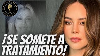 Camila Sodi se somete a TRATAMIENTO para SUPERAR la PÉRDIDA de su MAMÁ [upl. by Garret]