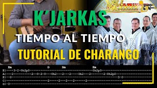 LOS KJARKAS  TIEMPO AL TIEMPO  TUTORIAL DE CHARANGO  TAB Y ACORDES  EDUARDO LEÓN [upl. by Tirreg]