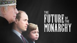 The Future of the Monarchy 2024  Full Documentary [upl. by Enomar893]