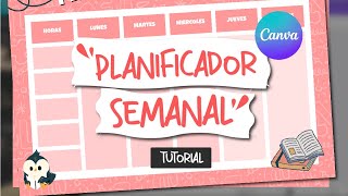 Como crear PLANIFICADOR SEMANAL 📓✍️ en CANVA  TUTORIAL PLANNER ✅ [upl. by Enos]