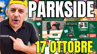 TUTTO il VOLANTINO Parkside Lidl fai da te 17 OTTOBRE 2024 [upl. by Meredithe]