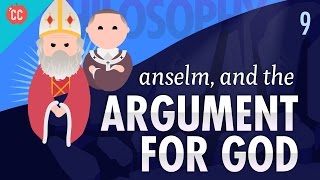 Anselm amp the Argument for God Crash Course Philosophy 9 [upl. by Idnarb623]