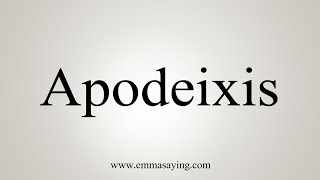 How To Say Apodeixis [upl. by Britte]