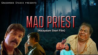 MAD PRIEST  A Malayalam Short Film  Grasswood Studio by Jolly Antony [upl. by Koenraad]