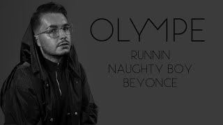 RUNNIN  OLYMPE NAUGHTY BOY  BEYONCE COVER [upl. by Auhoj]