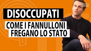 Disoccupati come i fannulloni fregano lo Stato  avv Angelo Greco [upl. by Tratner]