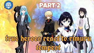 True heroes react to rimuru tempest  part 2  Gacha Reaction [upl. by Ives336]