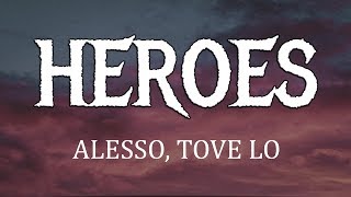 Alesso Tove Lo  Heroes Lyrics we could be [upl. by Niarfe]