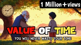 VALUE OF TIME  A Life Changing Motivational Story  Time Story [upl. by Berck682]