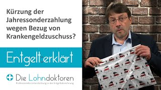 Entgelt erklärt Kürzung der Jahressonderzahlung wegen Bezug von Krankengeldzuschuss [upl. by Sonnie852]