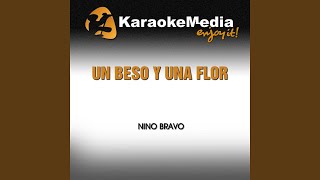 Un Beso y Una Flor Karaoke Version In The Style Of Nino Bravo [upl. by Joseito]