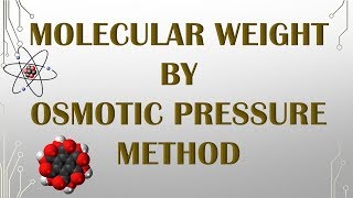 OSMOTIC PRESSURE METHOD TO DETERMINE MOLECULAR WEIGHT OF POLYMER [upl. by Oirrad]