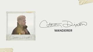 Colton Dixon  Wanderer Official Audio [upl. by Rbma]