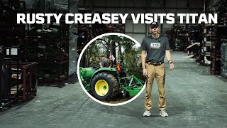 Rusty Creasey Visits Titan Attachments [upl. by Fenton915]