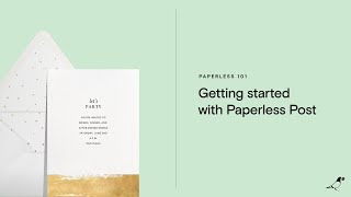 Getting started with Paperless Post [upl. by Poler]