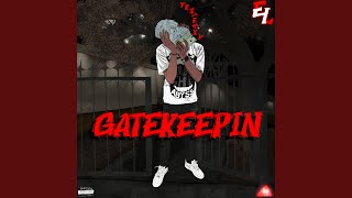 Gatekeepin [upl. by Elakram]