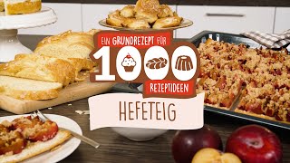 Ein Grundrezept für 1000 Rezeptideen  Hefeteig [upl. by Sascha]