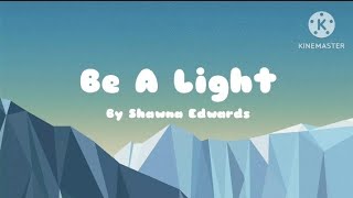 Shawna Edwards  Be A Light  Official Lyric Video [upl. by Charles]