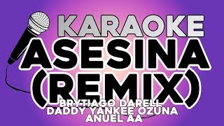 Asesina Remix  KARAOKE con LETRA Brytiago Darell Daddy Yankee Ozuna Anuel AA [upl. by Cherianne43]