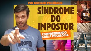 Entenda a Síndrome do Impostor e saiba como lidar com ela  Ivo Botelho Psicólogo [upl. by Reivaxe]