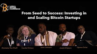 From Seed to Success  Investing in and Scaling Bitcoin Startups [upl. by Iva]