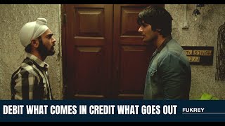 Debit What Comes In Credit What Goes Out  Fukrey  Ali Fazal  Manjot Singh  Vishakha Singh [upl. by Meela]