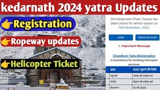 Kedarnath Yatra Registration  Helicopter Booking  Ropeway updates 2024  kedarnath 2024 yatra [upl. by Allerym]