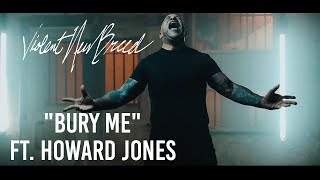 Violent New Breed  Bury Me Ft Howard Jones [upl. by Carley285]