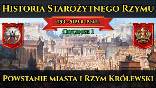 Historia Starożytnego Rzymu odc1  Powstanie miasta i Rzym Królewski 753509 r pne [upl. by Eelsnia232]