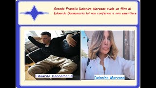 Grande Fratello Deianira Marzano svela flirt di Edoardo Donnamaria lui non conferma e non smentisce [upl. by Gratt]