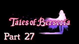 Tales of Berseria  Story Walkthrough Part 27 A Glimpse of the Past [upl. by Gaudet]