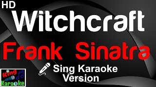 🎤 Witchcraft  Frank Sinatra Karaoke Version  King Of Karaoke [upl. by Melany]