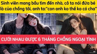 Sinh viên mang bầu đến nhà nói đứa bé là của chồng tôi anh ta quot con anh ko thể ko có chaquot [upl. by Rebma]