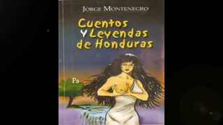 cuentos y leyendas de HondurasEl AnilloJorge Montenegro [upl. by Dinse203]