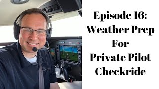 WEATHER PREP FOR PRIVATE PILOT CHECKRIDE [upl. by Aivat]