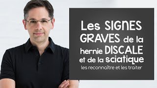 Les signes graves de la hernie discale et de la sciatique les reconnaître et les traiter [upl. by Nicolis]