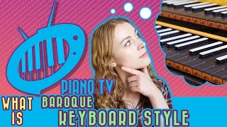 Baroque Keyboard Music Basics of the Style [upl. by Constantia301]